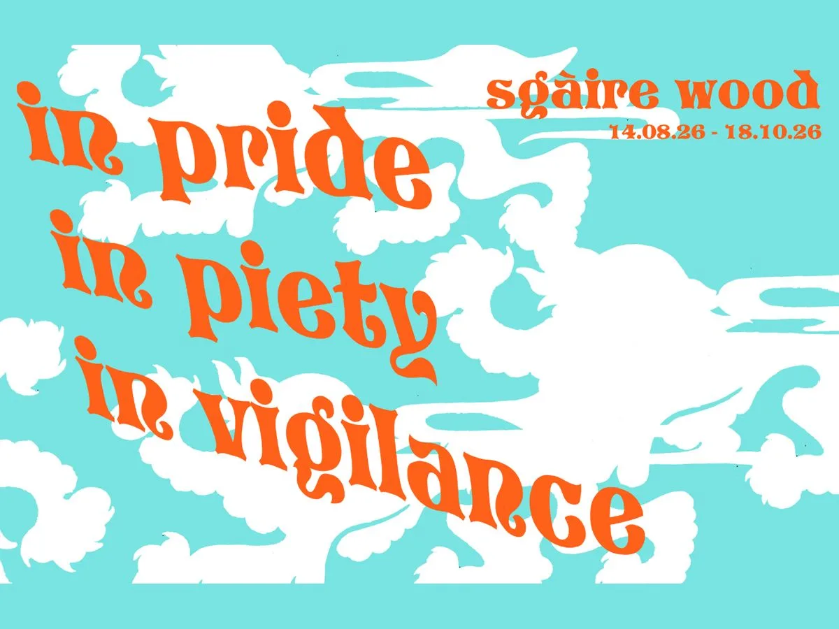Exhibition: In Pride, In Piety, In Vigilance Sgaire Wood
