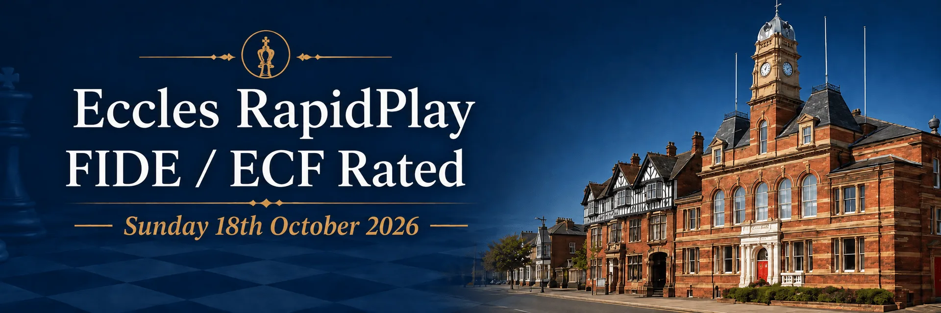 Eccles FIDE/ECF Rated RapidPlay 2026 at Eccles Town Hall