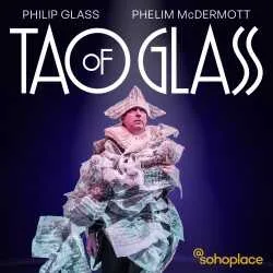 Tao Of Glass at Soho Place Theatre (@sohoplace)