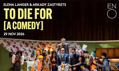 To Die for [A Comedy] - English National at London Coliseum at London Coliseum