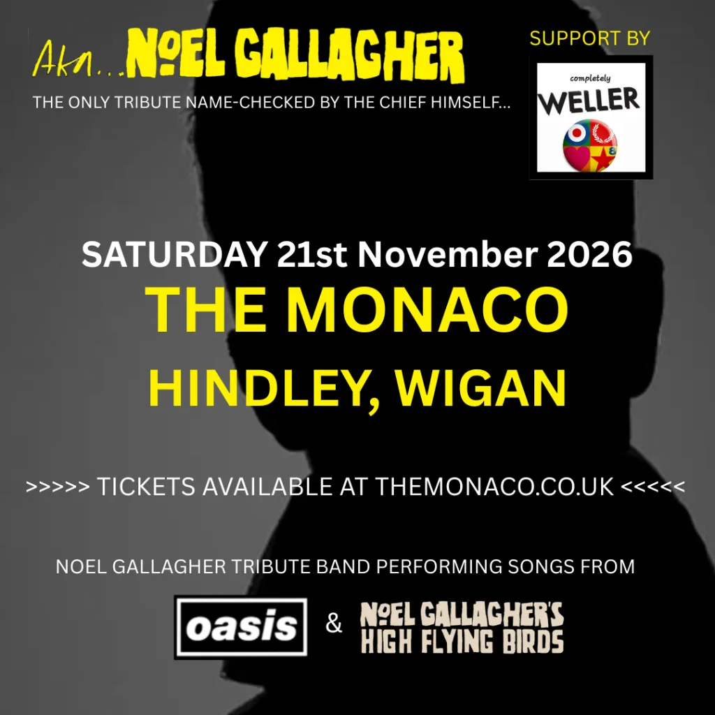 AKA…Noel Gallagher & Complete Weller Tributes
