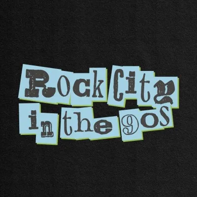 Rock City in the 90s at Rescue Rooms
