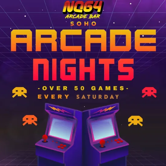 NQ64 Arcade Nights Soho Every Saturday at NQ64 Soho