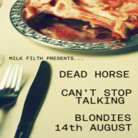 Dead Horse + Can't Stop Talking at Blondies