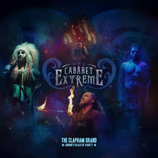 Cabaret Extreme at The Clapham Grand