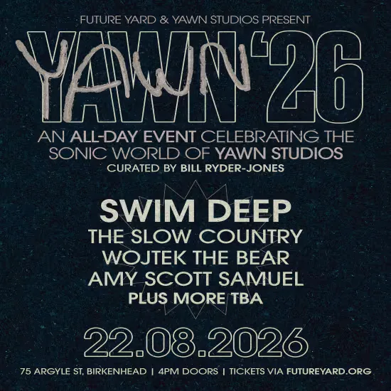 YAWN FEST 26: Swim Deep + The Slow Country + More at Future Yard