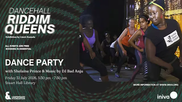 Dancehall Riddim Queens: Dance Party with Shelaine Prince at Stuart Hall Library, iniva (Institute of International Visual Arts)