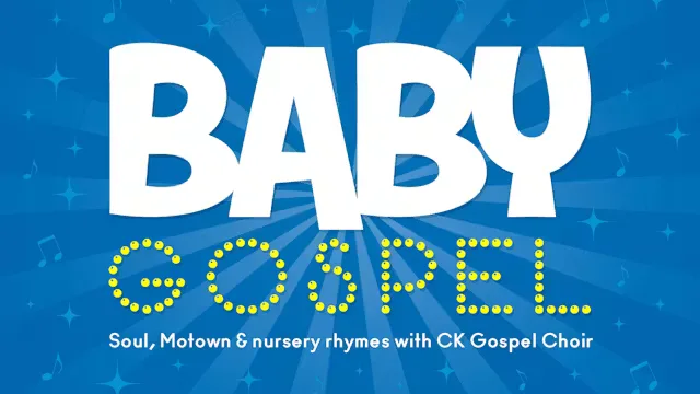 Baby Gospel Family Concert - Clapham at The Clapham Grand