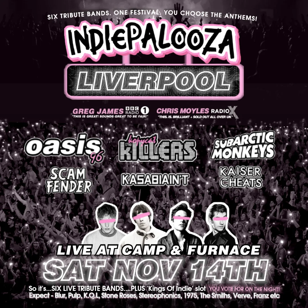 INDIEPALOOZA FESTIVAL: The Killers, Arctic Monkeys, Oasis, Sam Fender, Kasabian and Kaiser Chief at Liverpool