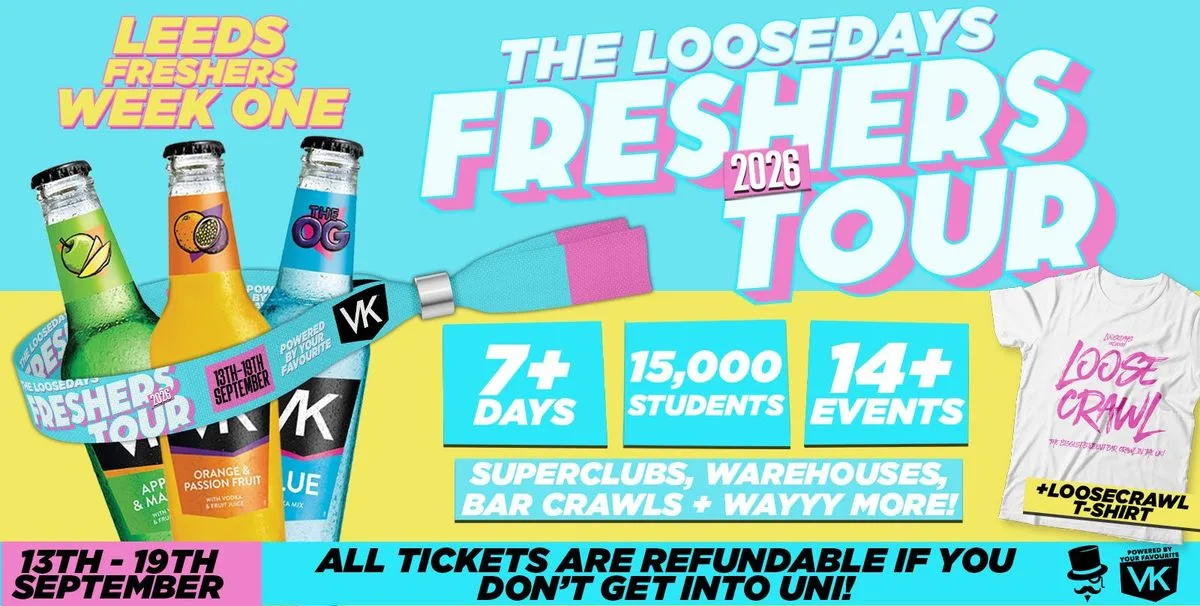 THE OFFICIAL VK X LOOSEDAYS LEEDS BECKETT BAND 2026 🤩💕 INCLUDES DVOTION @ THE WAREHOUSE, TROPILOCO @ HOME, MINT WAREHOUSE &  FRESHERS FESTIVAL @ BEAVERWORKS + MORE // LESS THAN 50P PER EVENT 🪩⚡️ 7+ DAYS - 14+ EVENTS at Home Nightclub Leeds