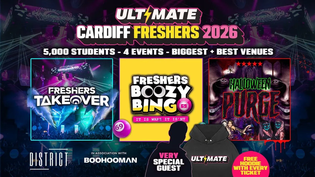 ULTIMATE CARDIFF FRESHERS 2026 ⚡️ Sold Out 15 years Running! 👕 FREE Hoodie with Every Ticket! at DISTRICT + MORE TBA
