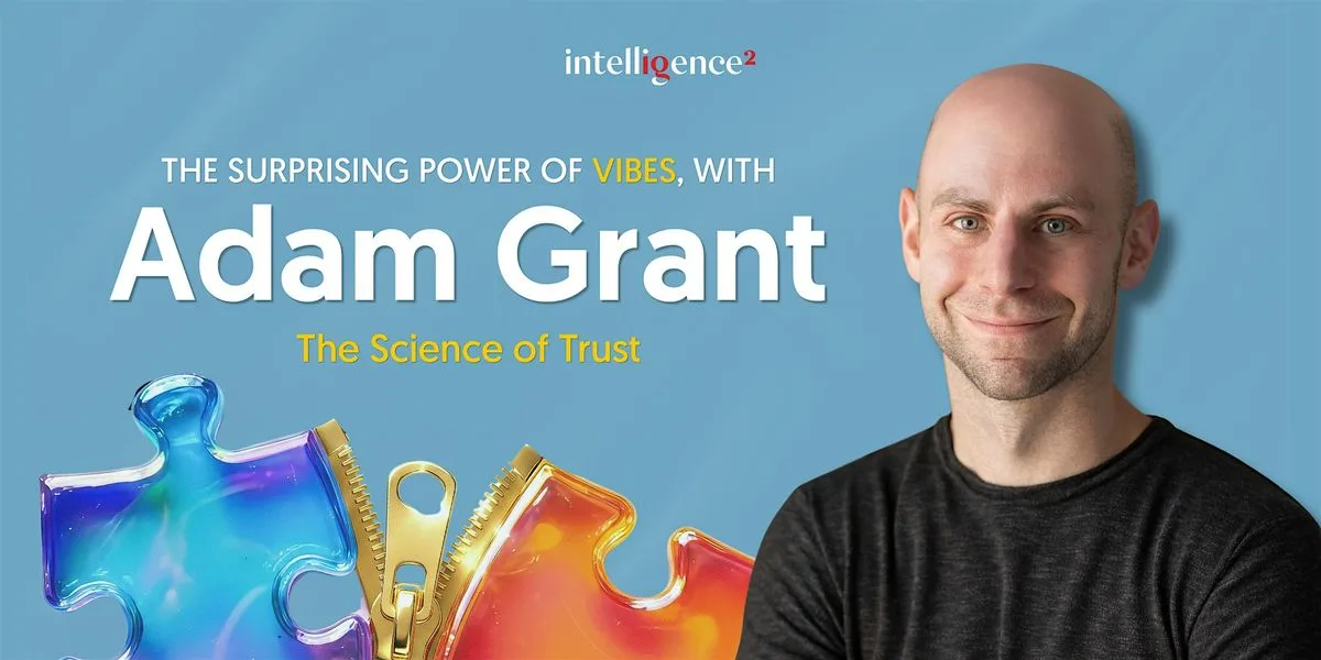 The Surprising Power of Vibes, with Adam Grant: The Science of Trust at The Sheldonian Theatre