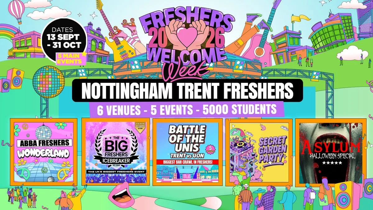 Trent Freshers Welcome Week 2026 🎓 - UK Largest Freshers Events- Sold Out 10 Years Running 🏆 at Nottingham's Best Clubs