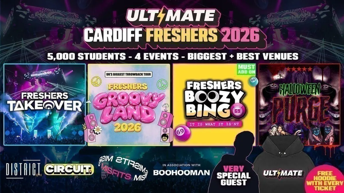 ULTIMATE CARDIFF FRESHERS 2026 ⚡️ Official Student Partners with BoohooMAN 👕 Free Hoodie with Every Ticket - Sold Out 15 Years Running! at CIRCUIT + DISTRICT + MISFITS