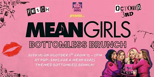 Pop-Inns Presents a 'So Fetch' Mean Girls Bottomless Brunch