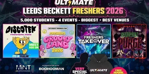 20% OFF EXAM SALE ✅ 24 HOURS ONLY ⏰ ULTIMATE LEEDS BECKETT FRESHERS 2026 ⚡️ Official Student Partners with BoohooMAN 👕 Free Hoodie with Every Ticket - Sold Out 15 Years Running! at Mint Warehouse + More TBA