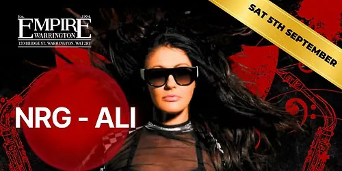 NRG - ALI with SAX Free Entry at Empire Warrington