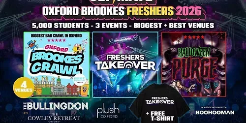 25% OFF SUMMER SALE TICKET ☀️ ULTIMATE OXFORD BROOKES FRESHERS 2026 ⚡️ Official Student Partners with BoohooMAN 👕 FREE T-Shirt with Every Ticket! ⚡Sold Out 15 years Running! at The Bullingdon + Plush + Cowley Retreat + Black Swan + James Street Tavern