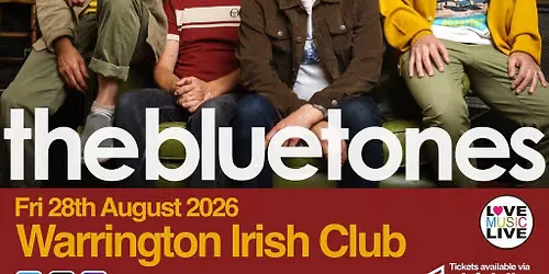 BLUETONES - Warrington Irish Club - Fri 28th Aug - FULL BAND!! at The Irish Club