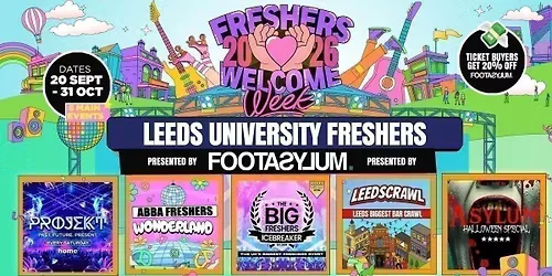 ⚠️SALE 20% OFF - Leeds Freshers Welcome Week 2026 🎓 - Presented by FOOTASYLUM - UK Largest Freshers Events- Sold Out 10 Years Running 🏆 at Rose Bowl 412