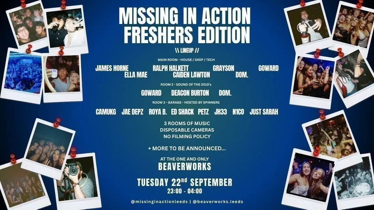 MISSING IN ACTION - FRESHERS EDITION @ BEAVERWORKS at BEAVER WORKS