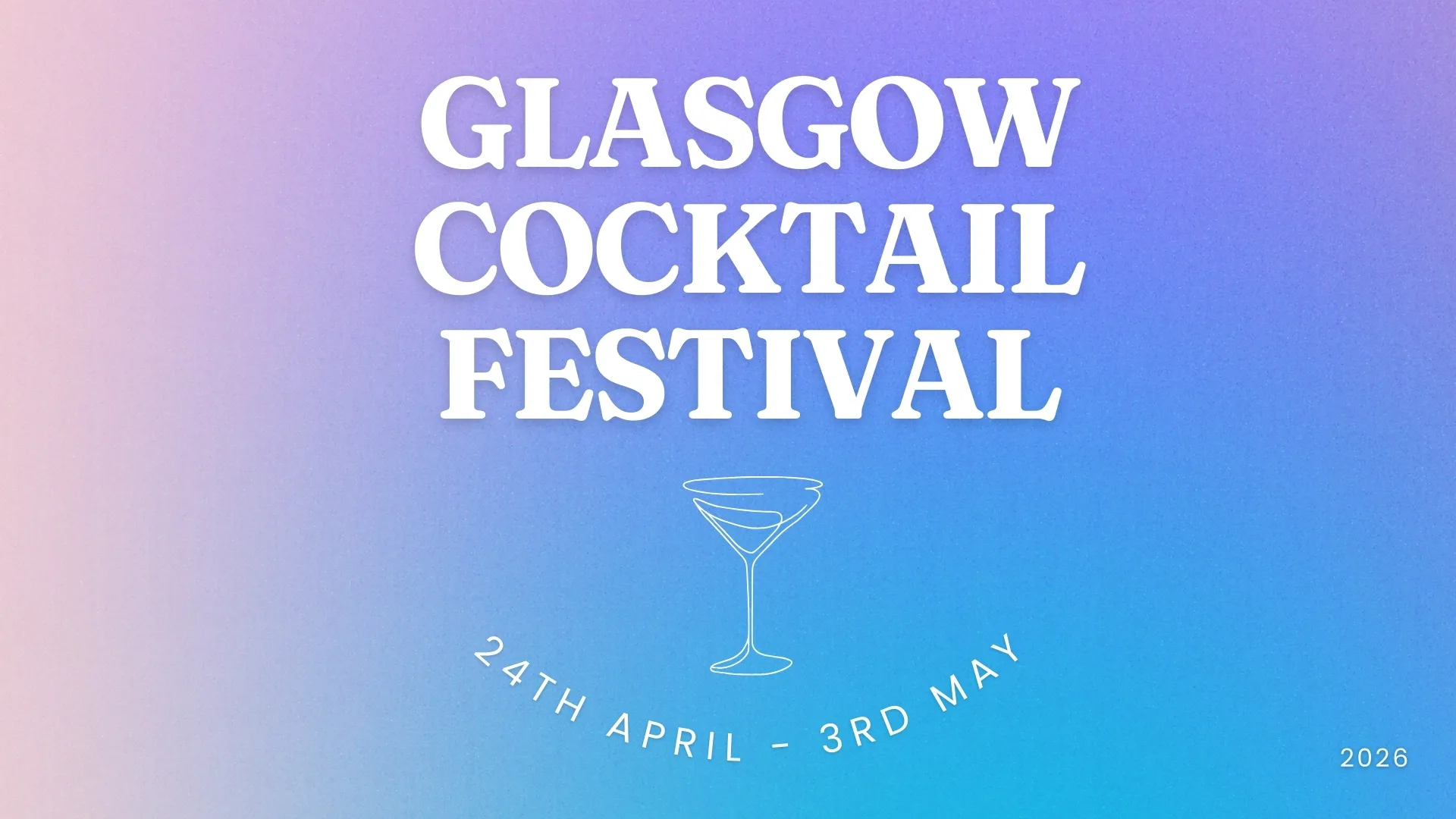 Glasgow Cocktail Festival at Various Venue