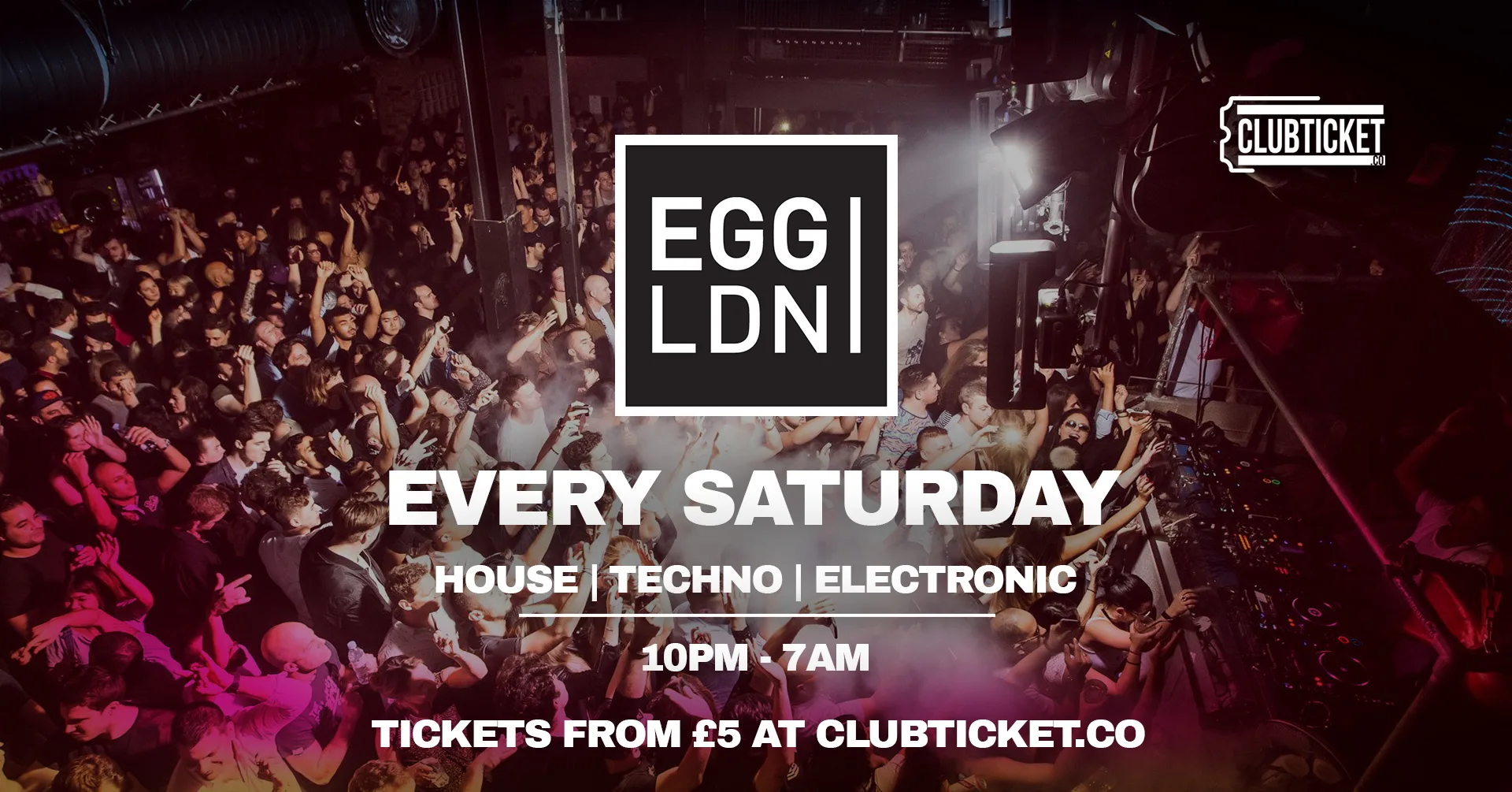EGG LONDON every Saturday at Egg London Nightclub