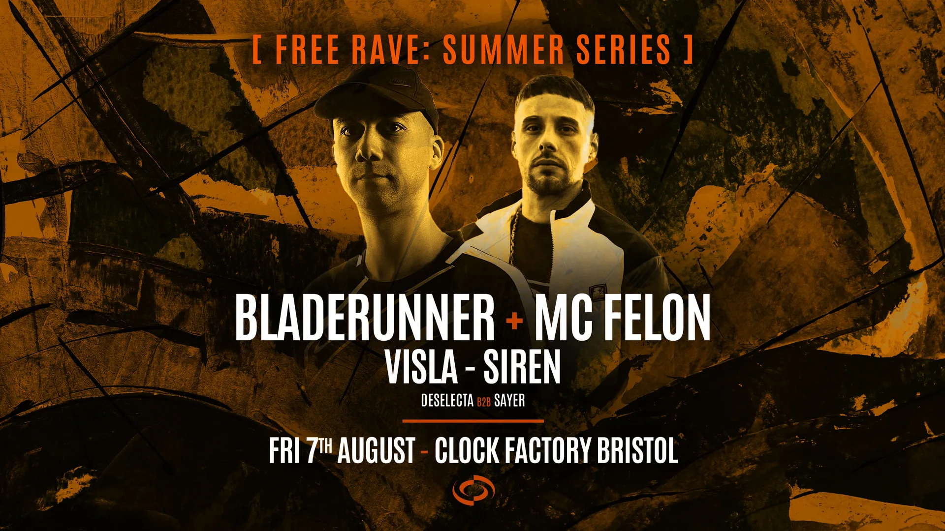 Bristol Summer Series [FREE RAVE] • Bladerunner + MC Felon, VISLA & Siren at Clock Factory