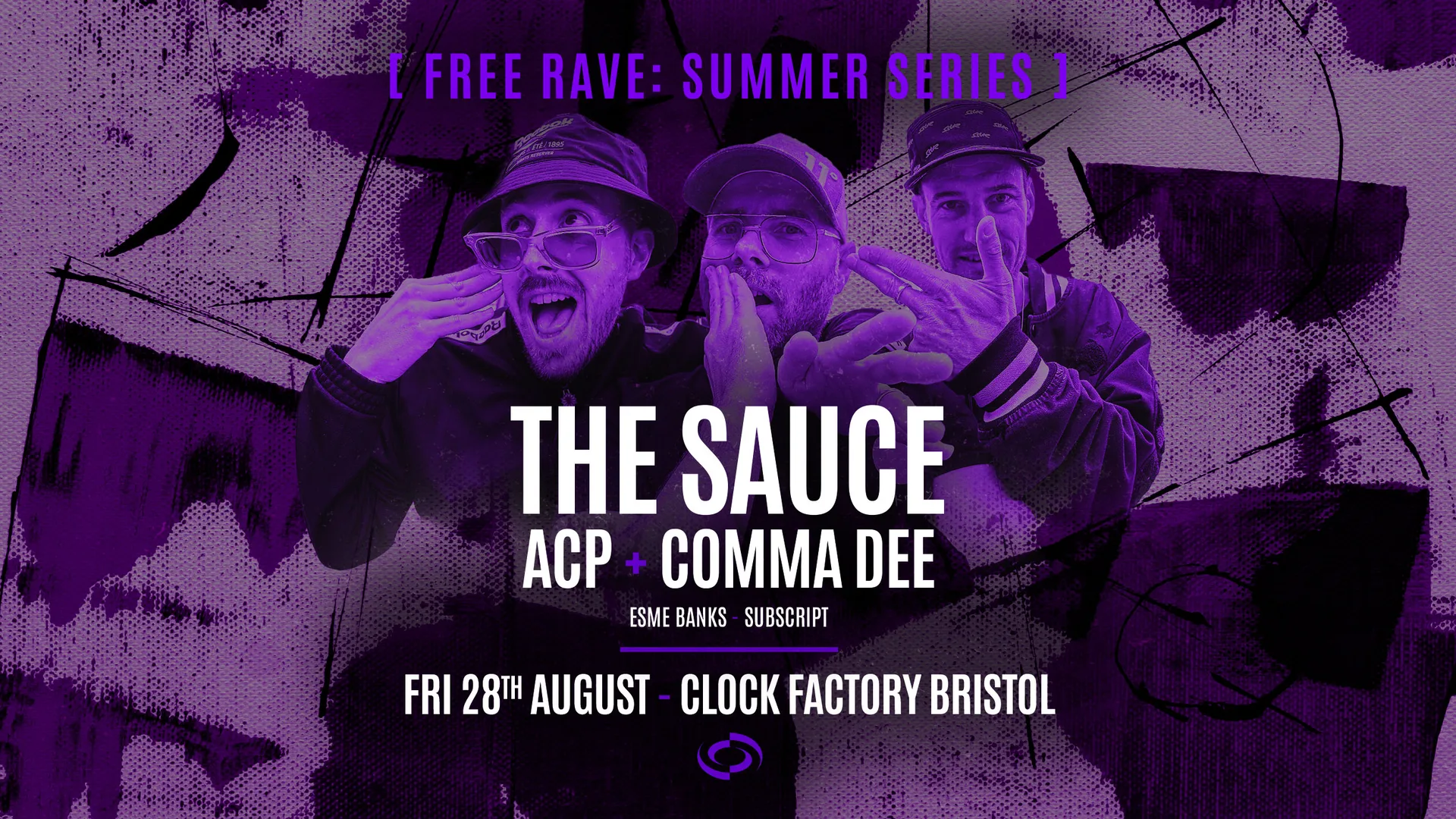 Bristol Summer Series [FREE RAVE] • The Sauce & ACP + Comma Dee