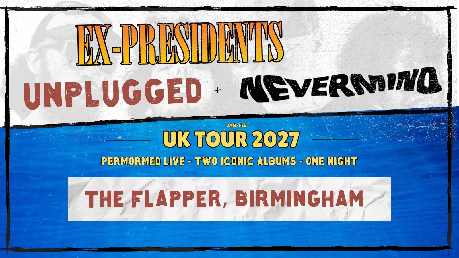Nirvana: MTV UNPLUGGED + NEVERMIND - Ex-Presidents at The Flapper