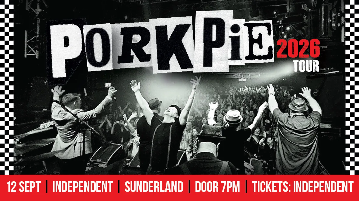Pork Pie live in Sunderland at Independent