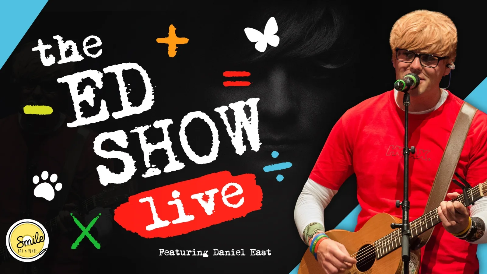 The Ed Show Live a tribute to Ed Sheeran Featuring Daniel East. at Smile Bar and Venue