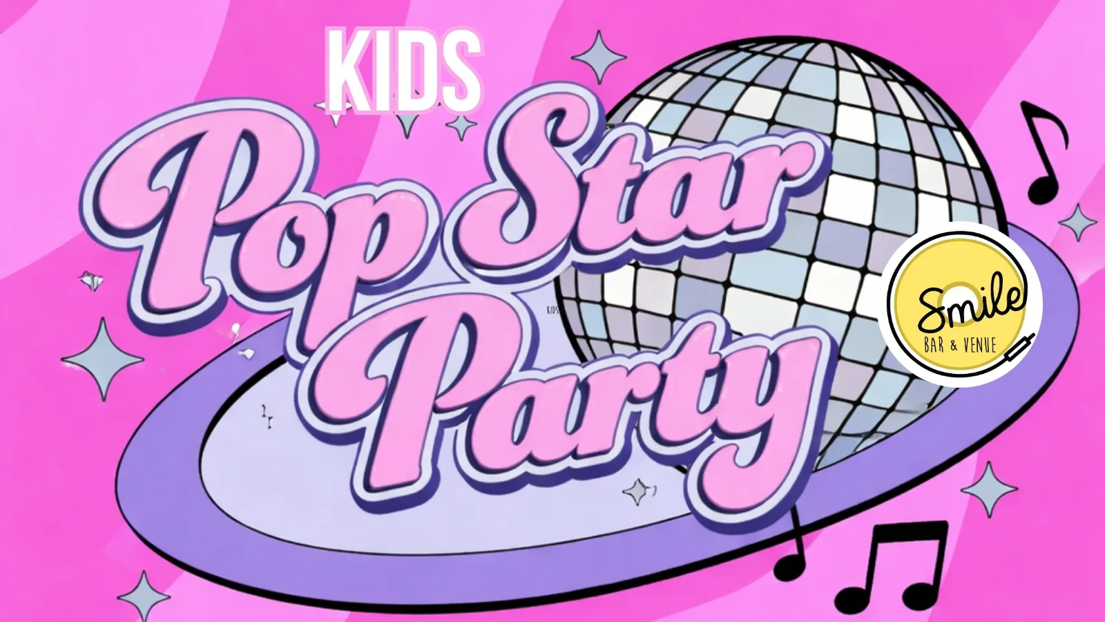 Kids Pop Star Party! at Smile Bar and Venue