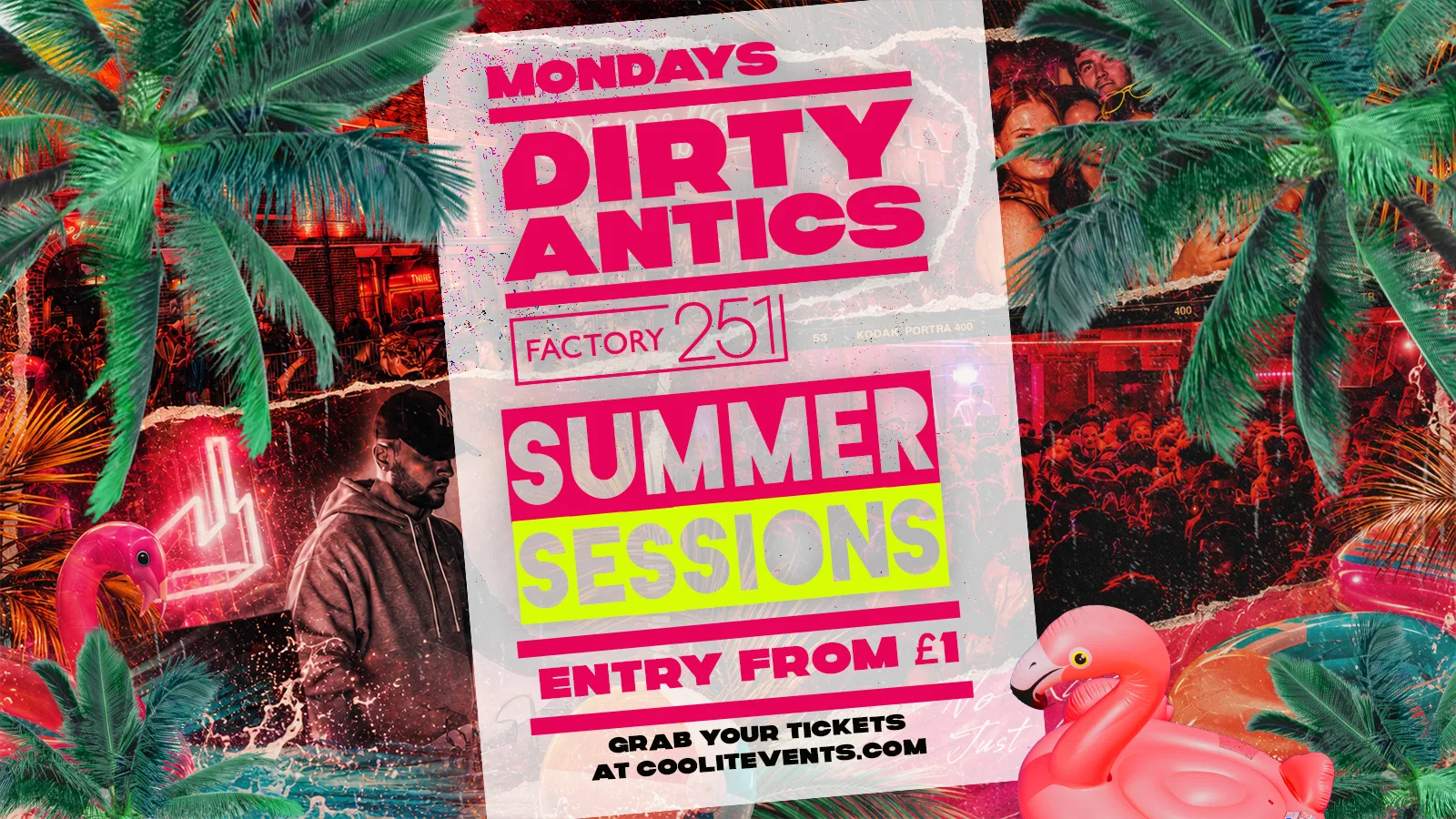 🔺🌴 DIRTY ANTICS – SUMMER SESSIONS 🌴🔺 MANCHESTER’S BIGGEST MONDAY NIGHT – £1 ENTRY at FAC251 - Factory Manchester