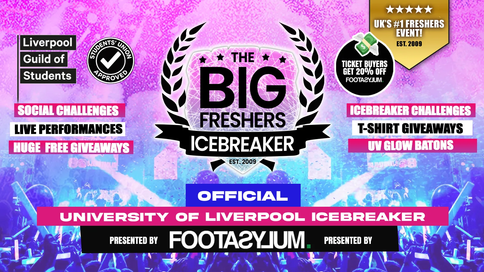 ⚠️SALE 20% OFF - OFFICIAL Liverpool Big Freshers Icebreaker - Presented by FOOTASYLUM - UK Largest Freshers Events - Sold Out 10 Years Running 🏆 at Liverpool Guild of Students