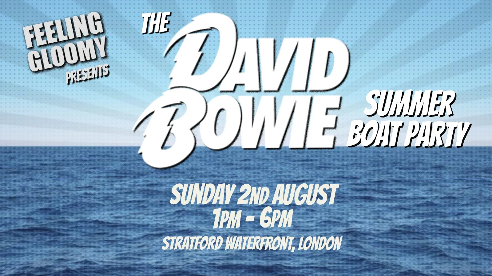 The Bowie Summer Boat Party - Sun 2nd August, 1pm-6pm- 1/4 sold in first few days! at Stratford Waterfront