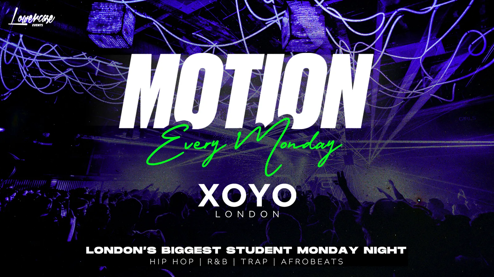 MOTION Every Monday @ XOYO - 10th August at XOYO LONDON