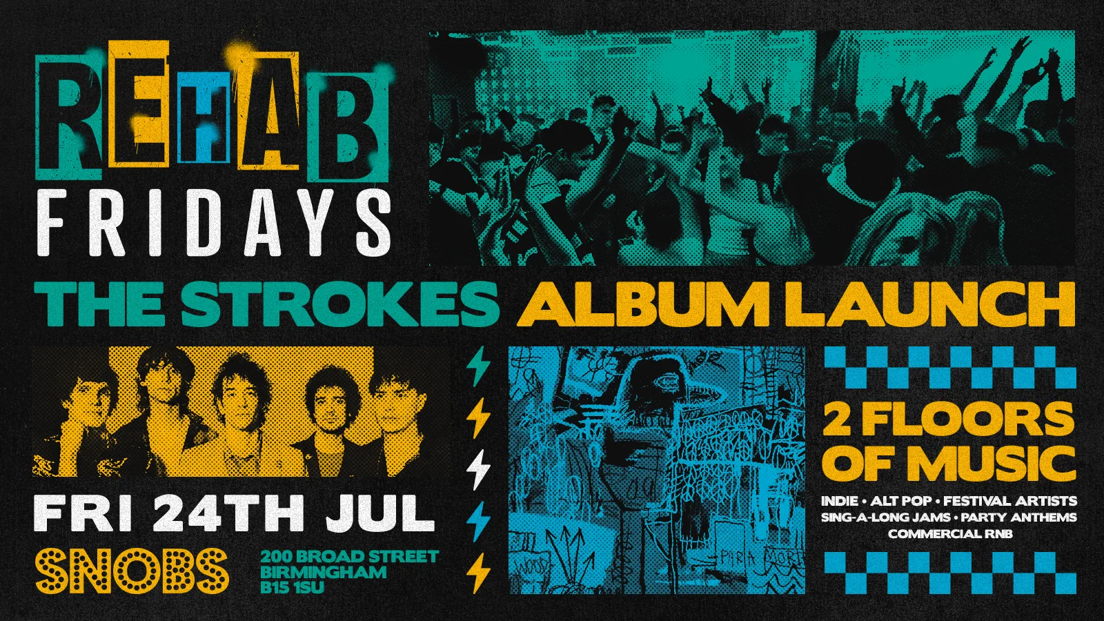 Rehab Friday THE STROKES ALBUM LAUNCH SPECIAL! 24th July! at Snobs