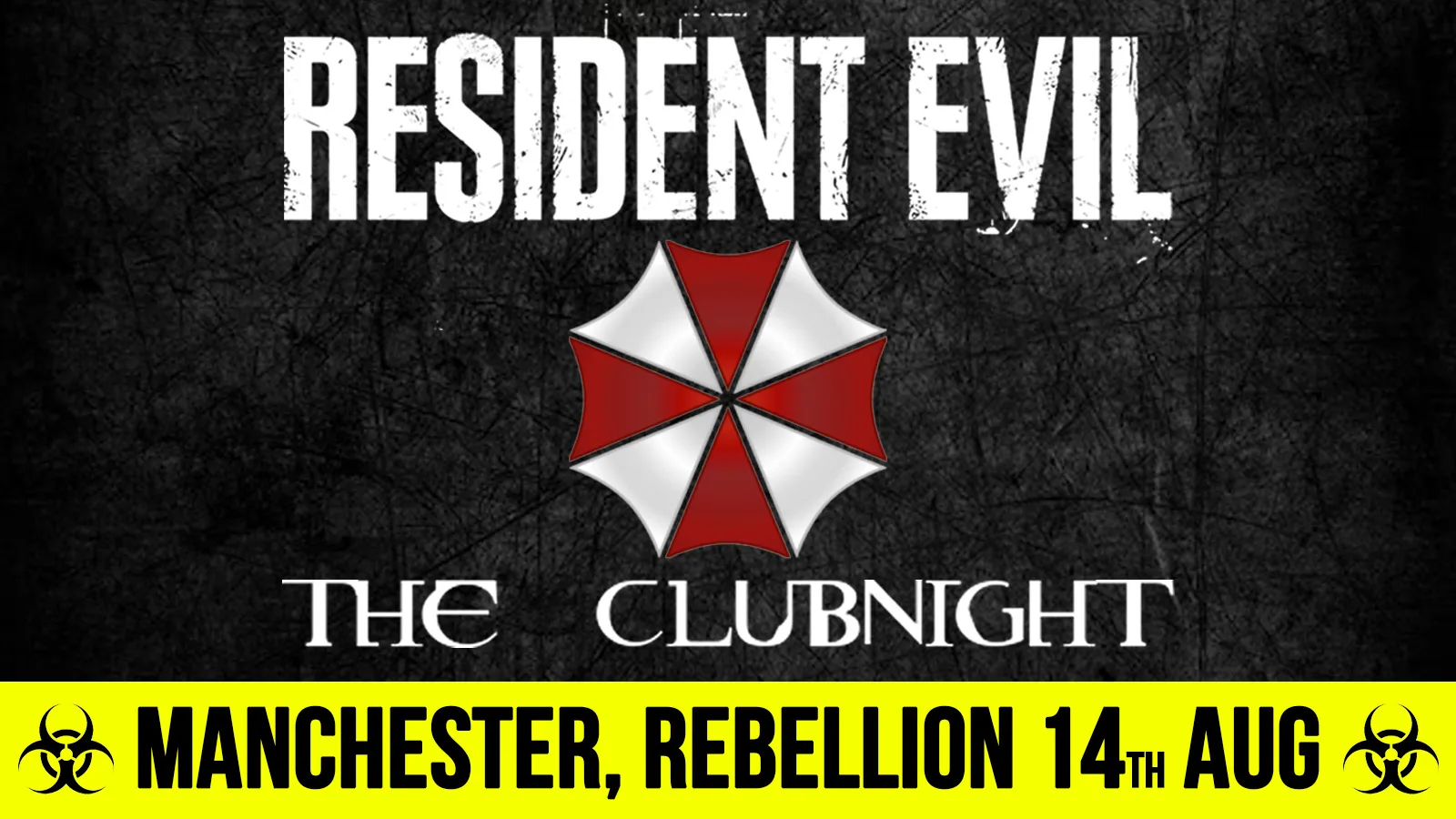 Resident Evil: The Clubnight ☣️ Manchester Rebellion 🧟 Friday 14th August 2026 🧬 at Rebellion Manchester