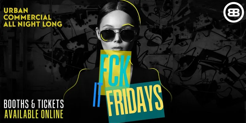 FCK IT FRIDAYS - FRESHERS WARM UP at Bar & Beyond Norwich