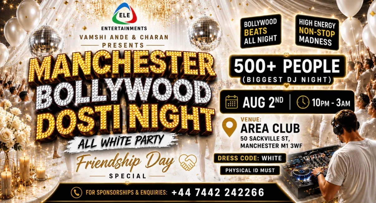 MANCHESTER BOLLYWOOD DOSTI NIGHT BY ELE ENTERTAINMENTS at Area Manchester