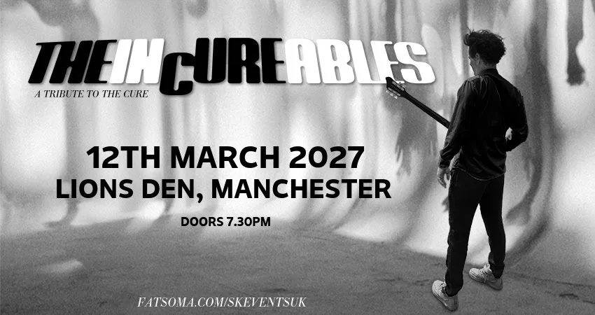 The Incureables - A Tribute To The Cure // Lions Den, Manchester at Lions Den Manchester