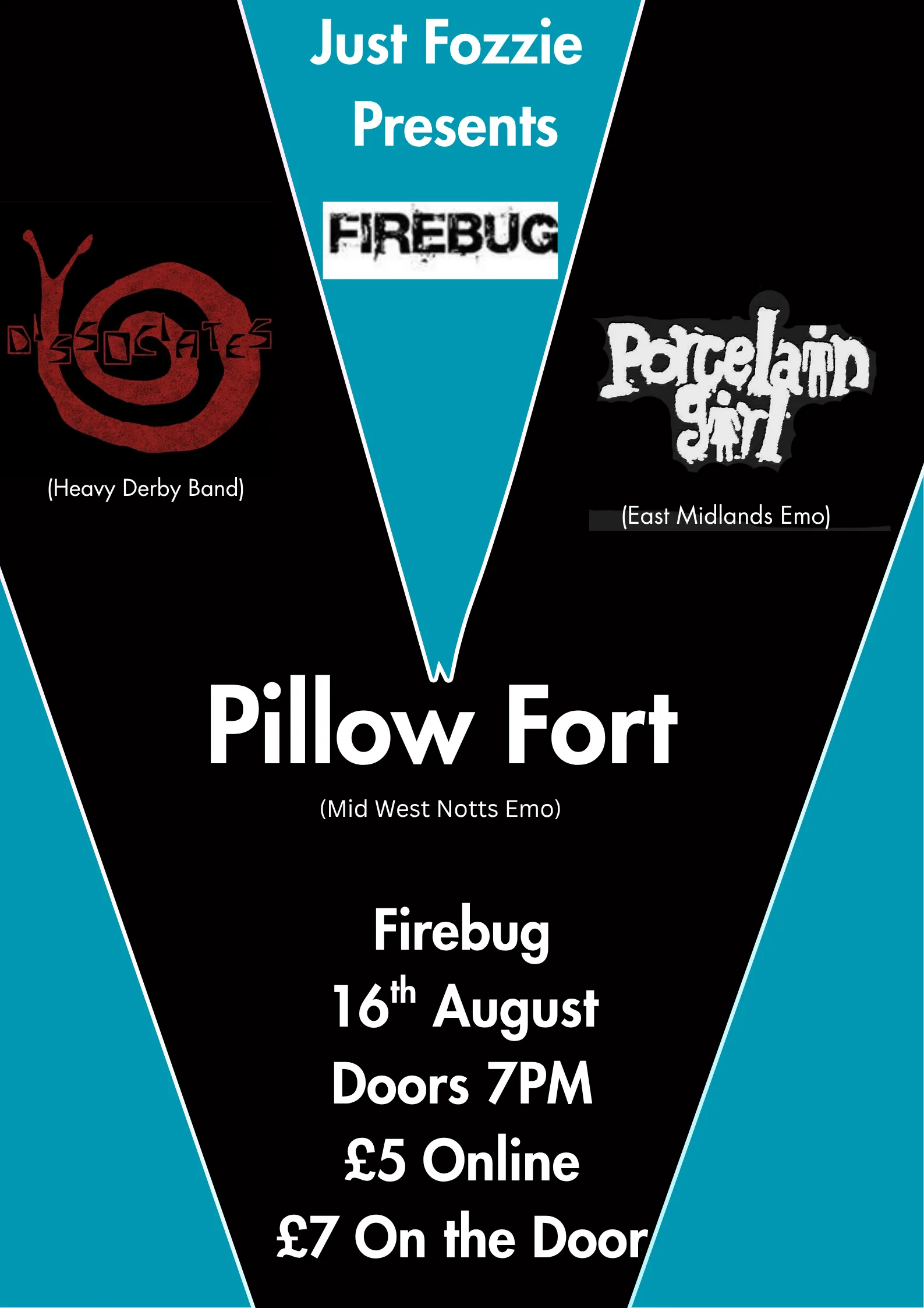 Firebug Gig 16th August Pillow Fort Porcelain Girl and The Dissociates at Firebug