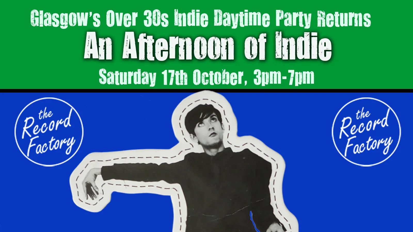GLASGOW: An Afternoon of indie - Indie for the over 30s: 17th October, 3pm-7pm at The Record Factory