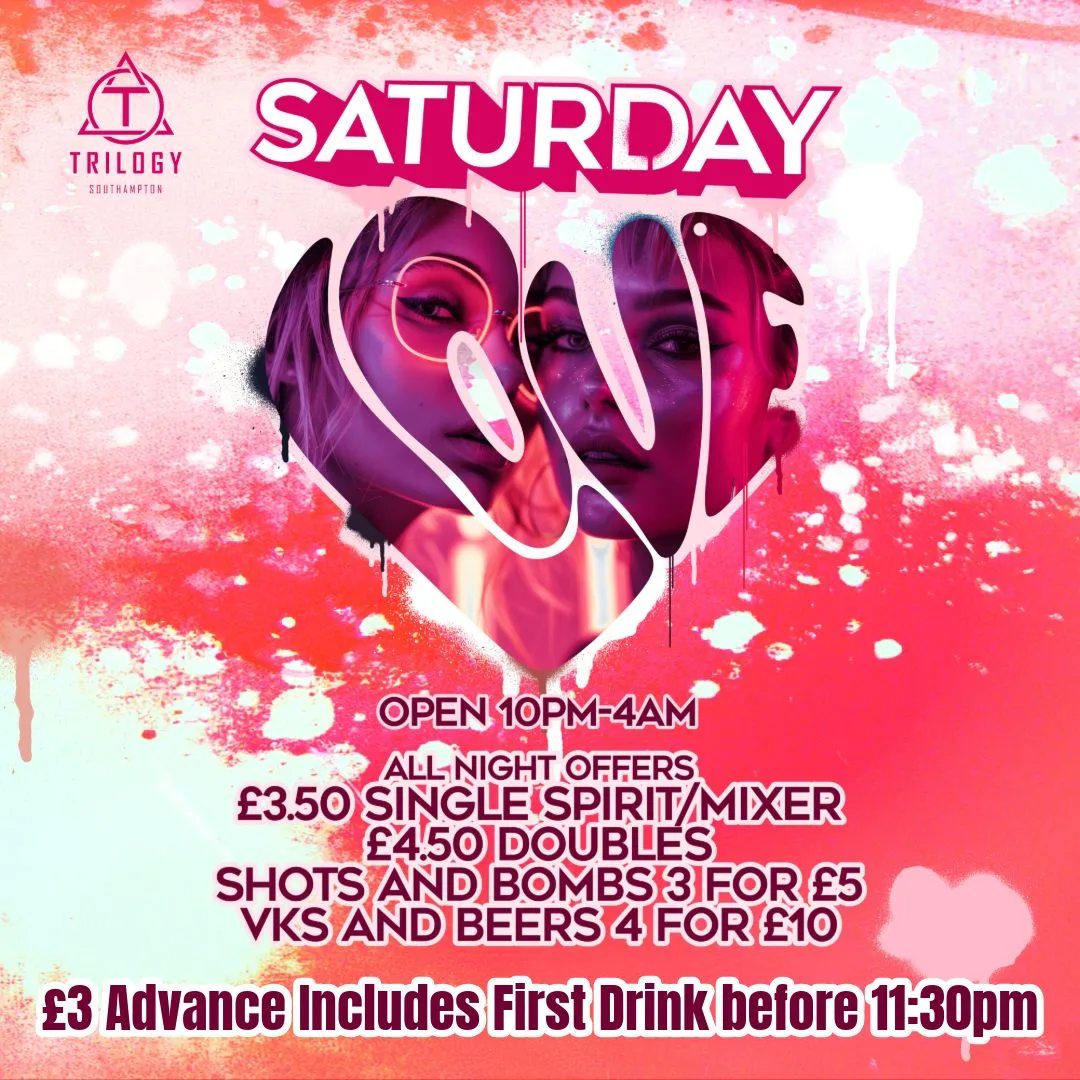 🥳 Trilogy Saturdays 🥳 Exclusive £3 Tickets Valid Till Midnight (Free Drink if you arrive before 11.30pm🍹) at Trilogy Southampton
