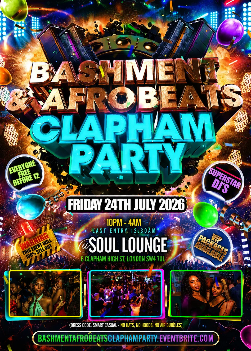 Bashment & Afrobeats Clapham Party - Everyone Free Before 12AM at Soul Lounge
