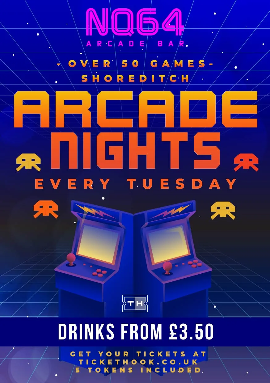 Arcade Night @ NQ64 Shoreditch Tuesday 28th July at NQ64 Arcade Bar - Shoreditch