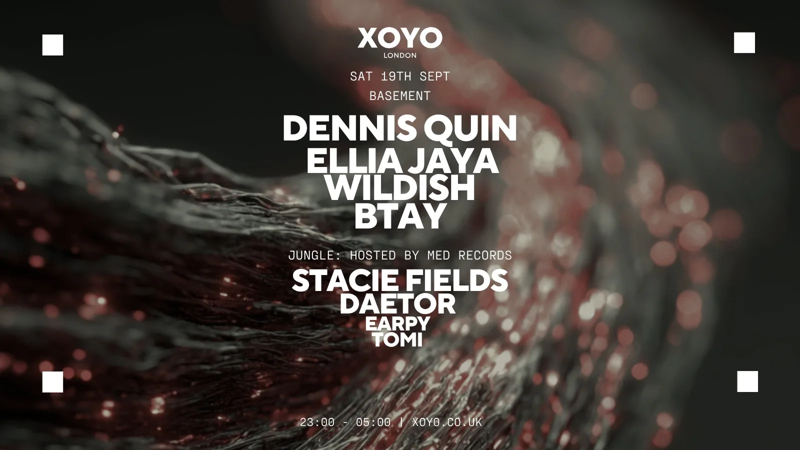 Dennis Quin, Ellia Jaya, Wildish & BTAY at XOYO