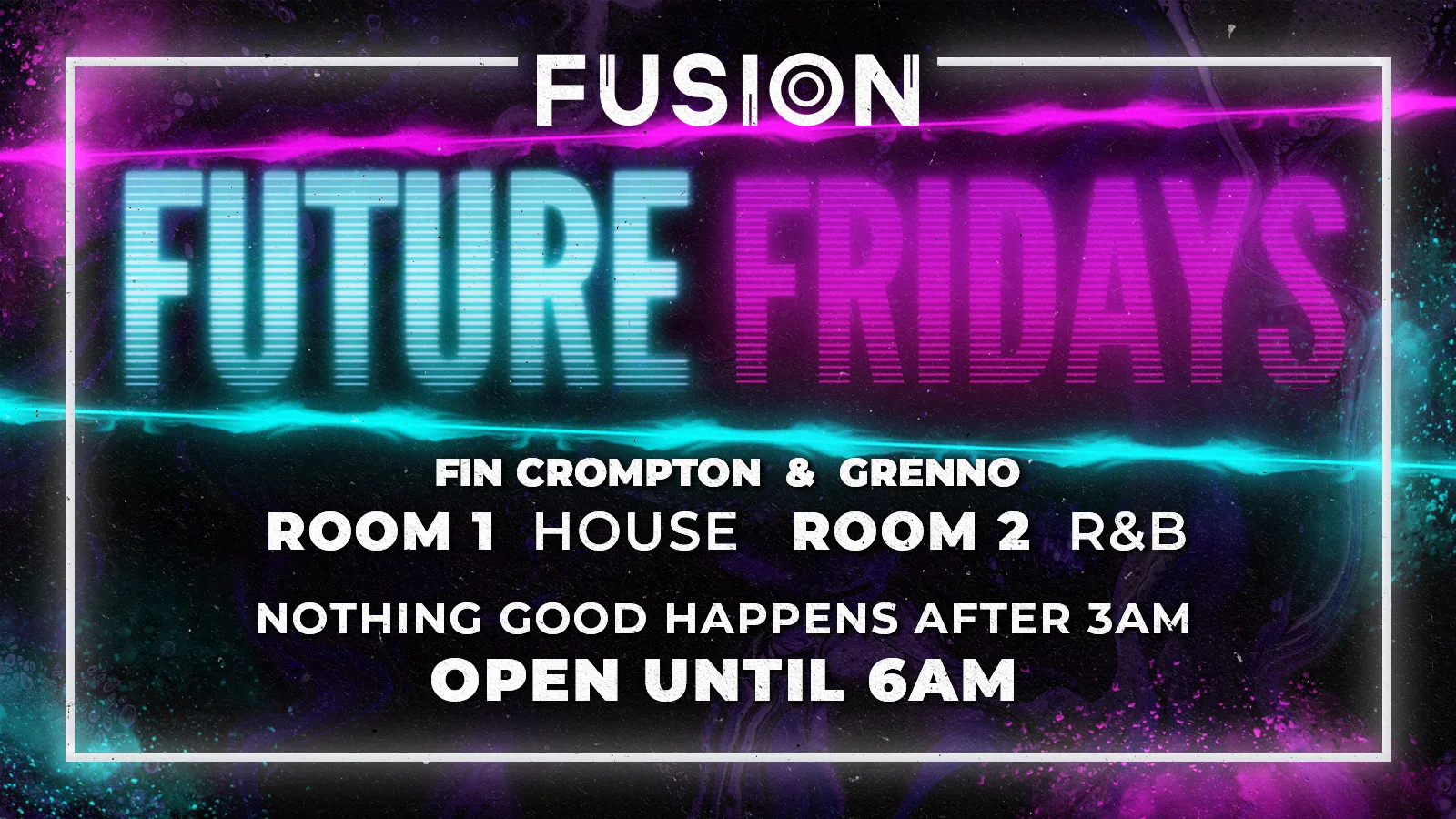 FUTURE FRIDAY at Fusion