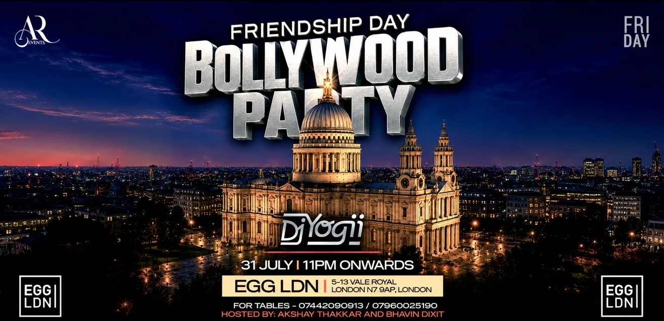 🇮🇳 Ft. DJ YOGII 🇮🇳 – Friendship Day Bollywood Celebration at Egg London Nightclub